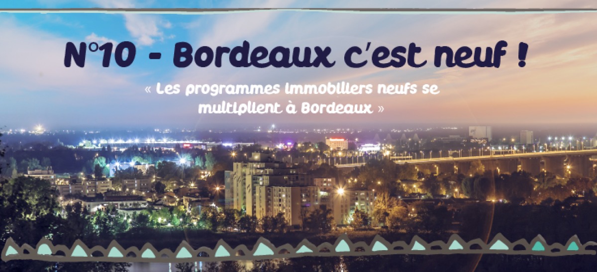 bordeaux possède un patrimoine immobilier neuf